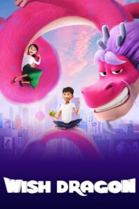 Download Wish Dragon – Netflix Original (2021) WEB-DL HD Dual Audio {Hindi-English} 480p [350MB] | 720p [1GB] | 1080p [2.8GB] poster