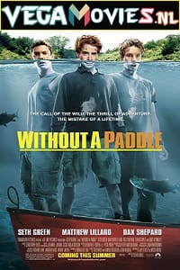 Download Without a Paddle (2004) Dual Audio {Hindi-English} 480p [300MB] | 720p [1GB] | 1080p [2GB] poster
