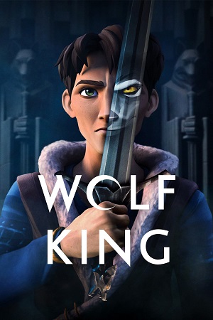 Download Wolf King (2025) Season 1 Dual Audio {Hindi-English} Netflix Series 480p | 720p | 1080p WEB-DL poster