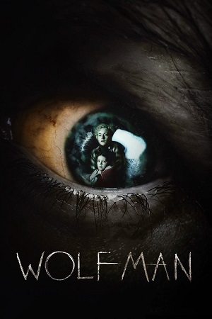 Download Wolf Man (2025) BluRay Dual Audio {Hindi-English} 480p [300MB] | 720p [1.1GB] | 1080p [2.2GB] poster