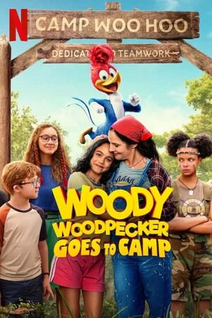 Download Woody Woodpecker Goes to Camp – Netflix Original (2024) WEB-DL Dual Audio {Hindi-English} 480p [380MB] | 720p [910MB] | 1080p [2.2GB] poster