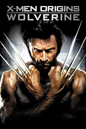 Download X-Men Origins: Wolverine (2009) Blu-ray Dual Audio {Hindi-English} 480p [380MB] | 720p [780MB] | 1080p [1.6GB] poster