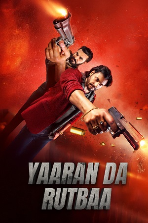 Download Yaaran Da Rutbaa (2023) WEB-DL {Punjabi DD5.1} Full Movie 480p [340MB] | 720p [1.3GB] | 1080p [2.2GB]