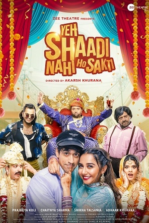 Download Yeh Shaadi Nahi Ho Sakti (2023) HDRip Hindi Full Movie 480p [300MB] | 720p [800MB] | 1080p [2GB] poster