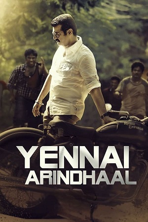 Download Yennai Arindhaal (2015) ORG. 2.0  [Hindi + Tamil] WeB-DL 480p [600MB] | 720p [1.5GB] | 1080p [3.3GB] poster