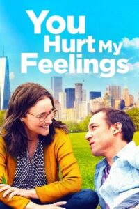 Download You Hurt My Feelings (2023) AMZN WEB-DL Dual Audio {Hindi-English} 480p [350MB] | 720p [950MB] | 1080p [2GB] poster