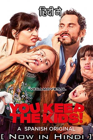 Download You Keep the Kids (2021) Dual Audio [Hindi ORG + English] AMZN WeB-DL 480p [370MB] | 720p [1.1GB] | 1080p [2GB] poster