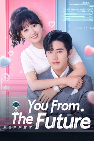 Download You from the Future (Season 1) Hindi ORG Dubbed C – Drama Series 480p 720p & 1080p WEB-DL poster
