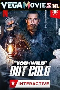 Download You vs. Wild: Out Cold (2021) Dual Audio {Hindi-English} 720p [550MB] HEVC NF HDRip poster