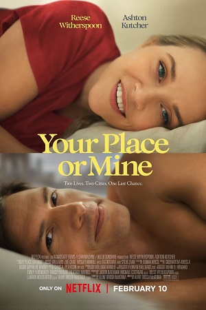 Download Your Place or Mine – Netflix Original (2023) WEB-DL Dual Audio {Hindi-English} 480p [400MB] | 720p [1.2GB] | 1080p [2GB] poster