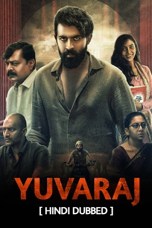 Download Yuvaraj (2024) WEB-DL [Hindi DD5.1] Full Movie 480p [500MB] | 720p [1.4GB] | 1080p [2.8GB] poster