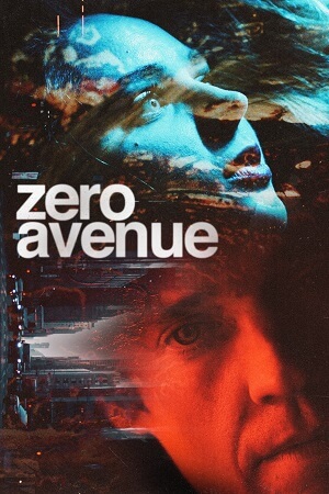 Download Zero Avenue aka Fatal Blackout (2021) Dual Audio [Hindi + English] WeB-DL 480p [250MB] | 720p [700MB] | 1080p [1.7GB] poster