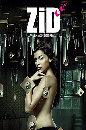Download Zid (2014) Hindi Full Movie 480p [350MB] | 720p [1GB] | 1080p [4GB] poster