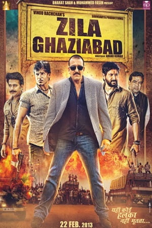 Download Zila Ghaziabad (2013) Hindi Full Movie WEB-DL 480p [400MB] | 720p [1.2GB] | 1080p [3.7GB] poster