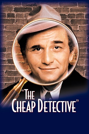 Download The Cheap Detective (1978) Dual Audio {Hindi-English} BluRay 480p [350MB] | 720p [980MB] | 1080p [2.3GB] poster