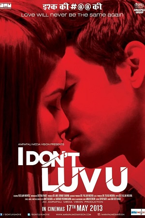 Download I Don’t Luv U (2013) Hindi Full Movie WEB-DL 480p [260MB] | 720p [1.1GB] | 1080p [2.3GB] poster