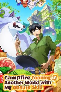 Download Campfire Cooking in Another World with My Absurd Skill (Season 1 & 2) [S02 E02 Added] {Hindi-English-Japanese} Series 480p 720p & 1080p WEB-DL poster