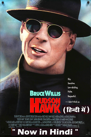 Download Hudson Hawk (1991) Dual Audio {Hindi-English} 480p [500MB] | 720p [1GB] | 1080p [2GB] poster
