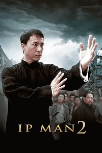 Download ip Man 2 (2010) Hindi Dubbed [ORG-DD 2.0] 480p [350MB] | 720p [1GB] | 1080p [2.7GB] poster