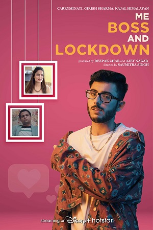 Download Me, Boss and Lockdown (2021) Season 1 Hindi Complete DSNP WEB Series 720p [350MB] HDRip poster
