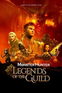 Download Monster Hunter: Legends of the Guild (2021) {English with Subtitles} Full Movie WEB-DL 480p [180MB] | 720p [500MB] | 1080p [2.2GB]