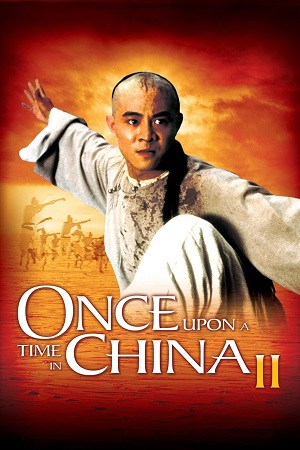 Download Once Upon a Time in China II (1992) Dual Audio {Hindi-Chinese} BluRay 480p [400MB] | 720p [1.1GB] | 1080p [2GB] poster
