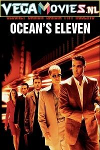 Download  Ocean’s Eleven (2001) Dual Audio [Hindi-English] 480p [400MB] | 720p [1GB] | 1080p [2GB] poster