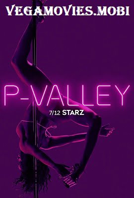 Download P-Valley (2020) Season 1 All Episodes Starz TV Series 480p | 720p poster