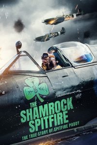 Download The Shamrock Spitfire (2024) {English with Subtitles} Full Movie WEB-DL 480p [300MB] | 720p [900MB] | 1080p [1.8GB] poster