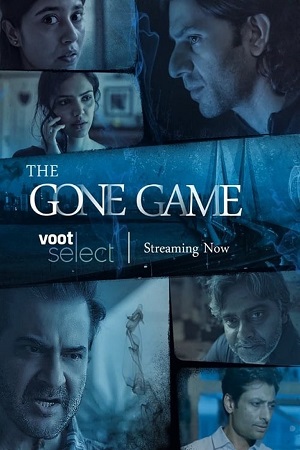 Download The Gone Game (2020) Season 1 Hindi Complete Voot Select WEB Series 480p | 720p HDRip poster
