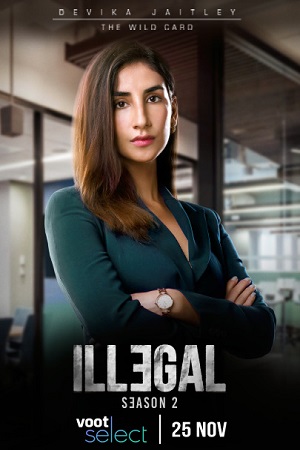 Download Illegal – Justice, Out of Order (2020) Season 1 Hindi Complete Voot Select Original WEB Series 480p [100MB] | 720p [300MB] WEB-DL poster