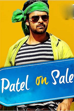 Download Patel On Sale (2016) Dual Audio {Hindi + Telugu} Full Movie WEB-DL 480p [530MB] | 720p [1.4GB] | 1080p [2.6GB] poster