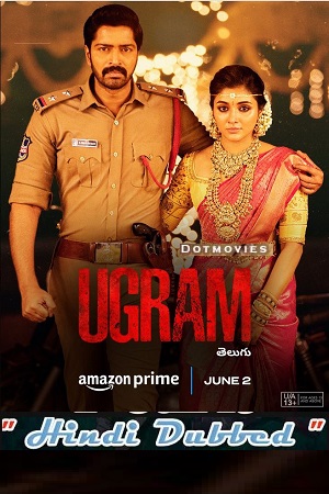 Download Ugram (2023) UNCUT AMZN WEB-DL Dual Audio [Hindi ORG – Telugu] Full Movie 480p [500MB] | 720p [1.4GB] | 1080p [3GB] | 2160p 4K [4GB] poster