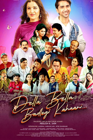 Download Della Bella Badlegi Kahaani (2025) Hindi Full Movie WAVES WEB-DL 480p [450MB] | 720p [1GB] | 1080p [2.2GB] poster