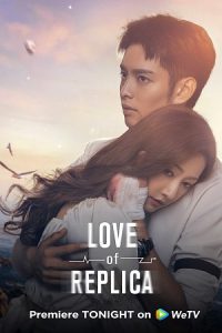 Download Love of Replica (Season 1) Dual Audio {Hindi-Chinese} Series 720p & 1080p WEB-DL poster